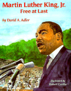 Martin Luther King, Jr.: Free at Last - Adler, David A