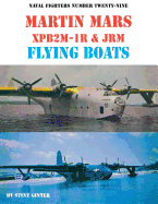 Martin Mars Xpb2m-1r & Jrm Flying Boats