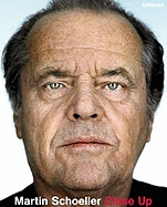 Martin Schoeller Close Up: Portraits, 1998-2005