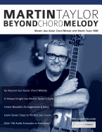 Martin Taylor Beyond Chord Melody: Master Jazz Guitar Chord Melody with Virtuoso Martin Taylor MBE