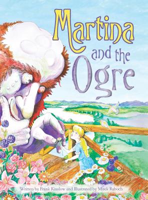 Martina and the Ogre - Kinslow, Frank J, Dr.