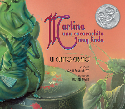 Martina Una Cucarachita Muy Linda: Un Cuento Cubano - Deedy, Carmen Agra, and Austin, Michael (Illustrator)