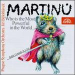 Martinu: Who is the Most Powerful in the World