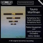 Marttinen: Symphonies 1 & 8; Violin Concerto