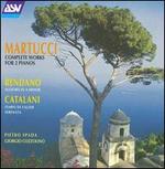 Martucci: Complete Works for 2 Pianos; Rendano: Allegro; Catalani: Tempo di Walzer; Ser