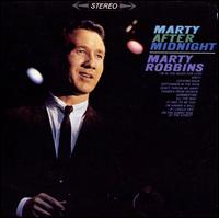 Marty After Midnight - Marty Robbins