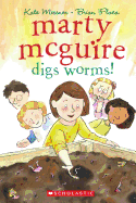 Marty McGuire Digs Worms!