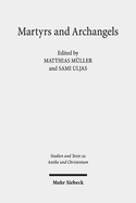 Martyrs and Archangels: Coptic Literary Texts from the Pierpont Morgan Library