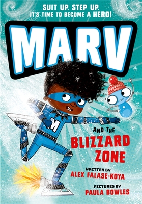 Marv and the Blizzard Zone: from the multi-award nominated Marv series - Falase-Koya, Alex