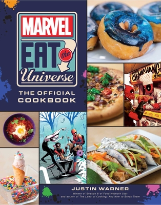 Marvel Eat the Universe: The Official Cookbook - Warner, Justin