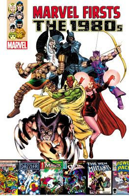 Marvel Firsts: The 1980s Volume 1 - Mantlo, Bill, and Defalco, Tom, and Chaykin, Howard