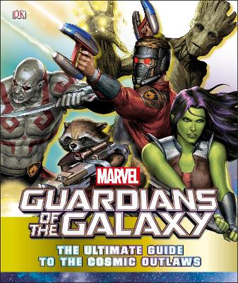 Marvel Guardians of the Galaxy The Ultimate Guide to the Cosmic Outlaws - Jones, Nick