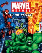 Marvel Heroes to the Rescue