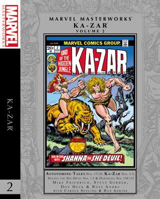 Marvel Masterworks: Ka-Zar Vol. 2 - Friedrich, Mike (Text by), and Gerber, Steve (Text by), and Seuling, Carole (Text by)