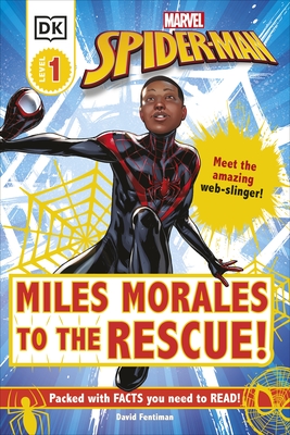 Marvel Spider-Man Miles Morales to the Rescue!: Meet the Amazing Web-slinger! - Fentiman, David