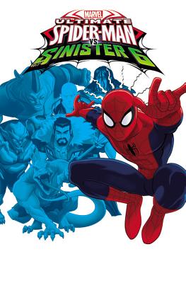 Marvel Universe Ultimate Spider-Man vs. the Sinister Six, Volume 1 - Caramagna, Joe (Text by)