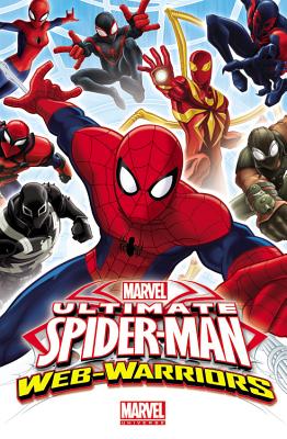 Marvel Universe Ultimate Spider-Man: Web Warriors, Volume 1 - Caramagna, Joe (Text by)