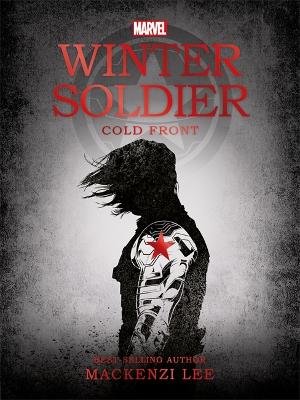 Marvel: Winter Soldier Cold Front - Lee, Mackenzi