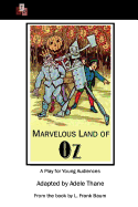 Marvelous Land of Oz: A Play for Young Audiences
