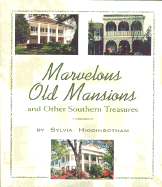 Marvelous Old Mansions: And Other Southern Treasures