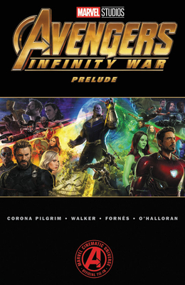 Marvel's Avengers: Infinity War Prelude - Pilgrim, Will Corona (Text by)