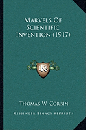 Marvels Of Scientific Invention (1917)