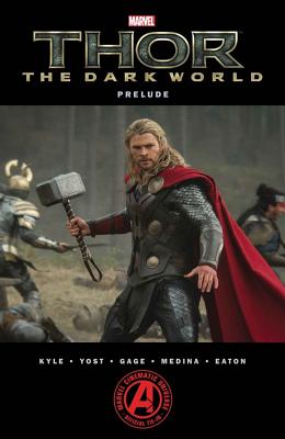 Marvel's Thor: The Dark World Prelude - Marvel Comics (Text by), and Kyle, Craig (Text by), and Yost, Christopher (Text by), and Gage, Christos (Text by)