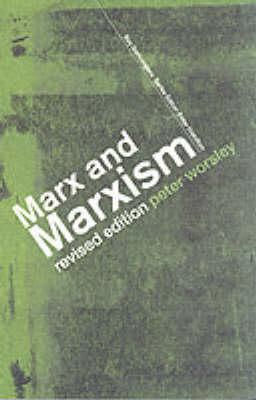 Marx and Marxism - Worsley, Peter