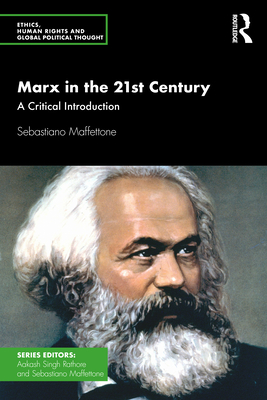 Marx in the 21st Century: A Critical Introduction - Maffettone, Sebastiano