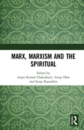 Marx, Marxism and the Spiritual