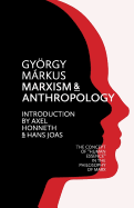 Marxism and Anthropology: The Concept of "Human Essence" in the Philosophy of Marx