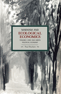 Marxism and Ecological Economics: Toward a Red and Green Political Economy