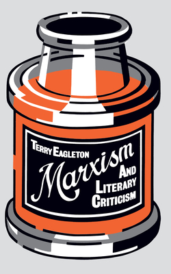 Marxism and Literary Criticism - Eagleton, Terry