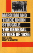 Marxism and Trade Union Struggle: The General Strike of 1926