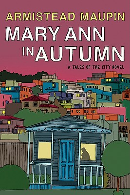 Mary Ann in Autumn: A Tales of the City Novel - Maupin, Armistead