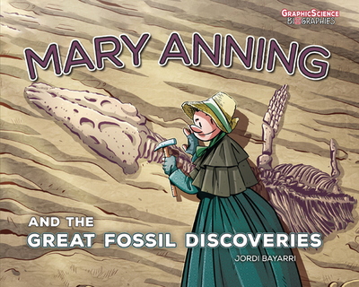 Mary Anning and the Great Fossil Discoveries - 