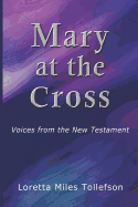 Mary at the Cross: Voices from the New Testament