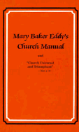 Mary Baker Eddy's Church Manual: And Church Universal and Triumphant