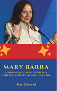 Mary Barra: Liderando com Excel?ncia a General Motors em uma Nova Era