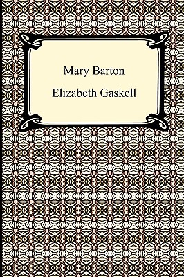 Mary Barton - Gaskell, Elizabeth Cleghorn