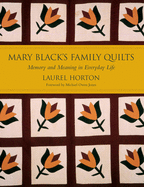 Mary Black's Family Quilts: Memory and Meaning in Everyday Life