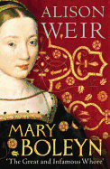 Mary Boleyn: 'The Great and Infamous Whore'