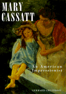 Mary Cassatt: An American Impressionist