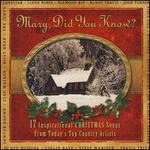 Mary, Did You Know?: 17 Inspirational Christmas Songs From Today's Top Country Artists