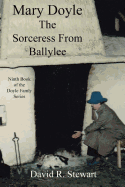 Mary Doyle, The Sorceress From Ballylee