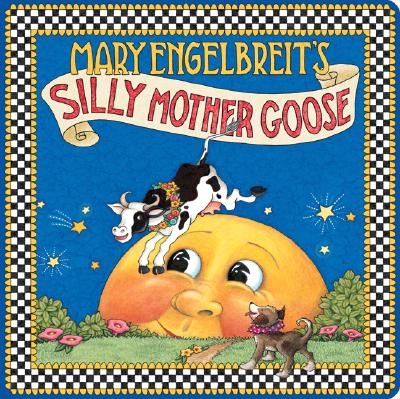 Mary Engelbreit's Silly Mother Goose - 