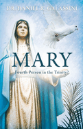 Mary: Fourth Person in the Trinity?