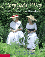 Mary Geddy's Day: A Colonial Girl in Williamsburg