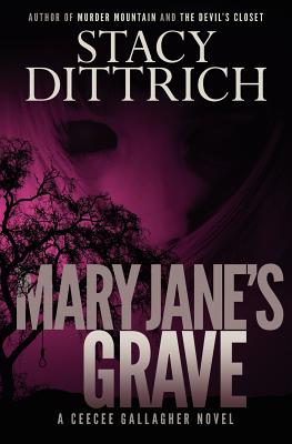 Mary Jane's Grave - Dittrich, Stacy