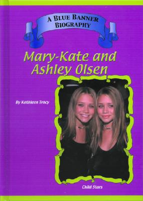 Mary-Kate & Ashley Olsen: Child Star - Tracy, Kathleen, and Tracy, Kathy